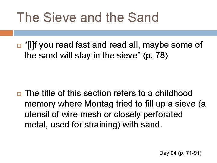 The Sieve and the Sand “[I]f you read fast and read all, maybe some