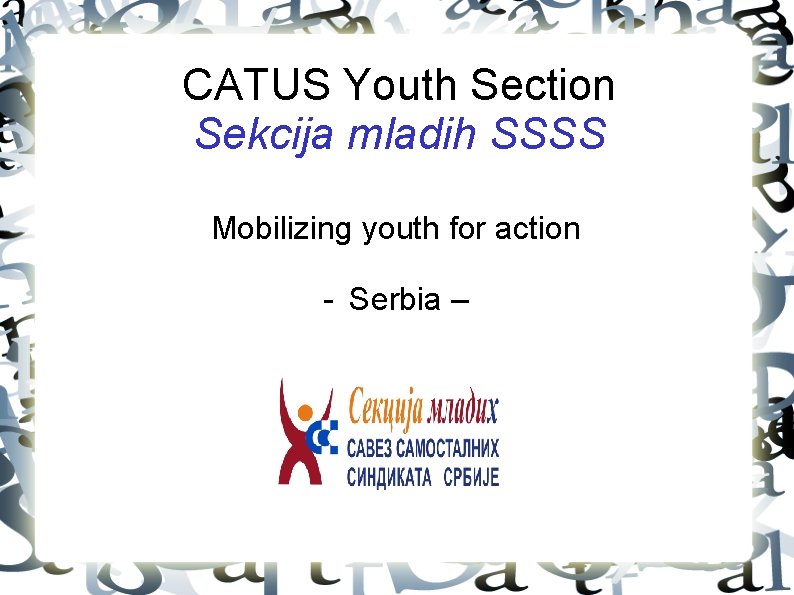 CATUS Youth Section Sekcija mladih SSSS Mobilizing youth for action - Serbia – 