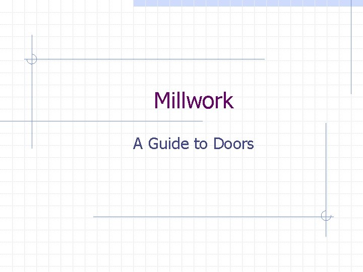 Millwork A Guide to Doors 