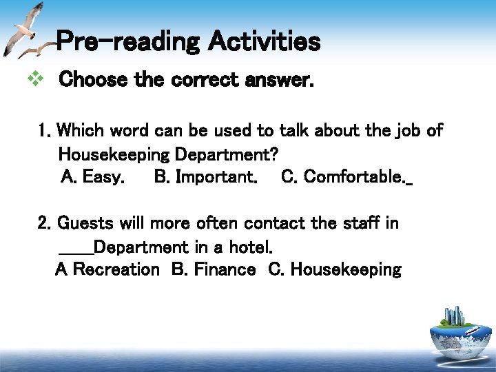 Pre-reading Activities v Choose the correct answer. 1. Which word can be used to