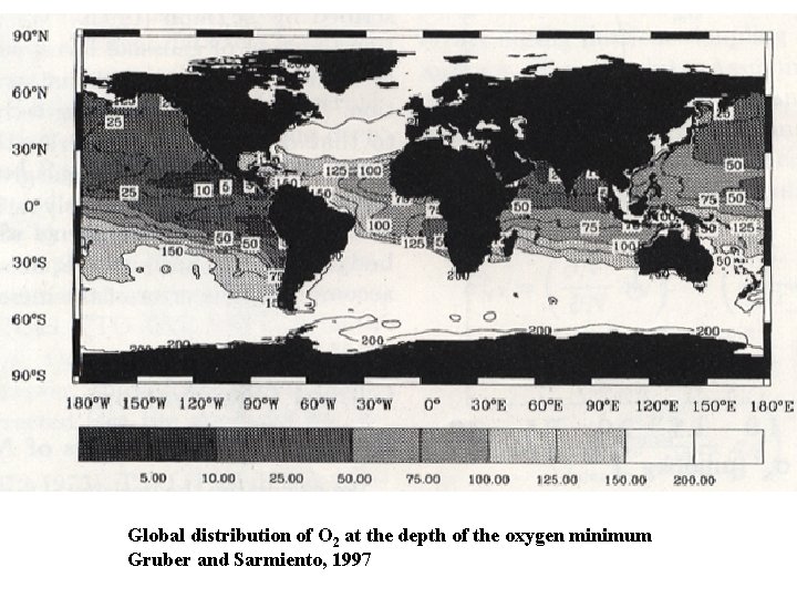 Global distribution of O 2 at the depth of the oxygen minimum Gruber and