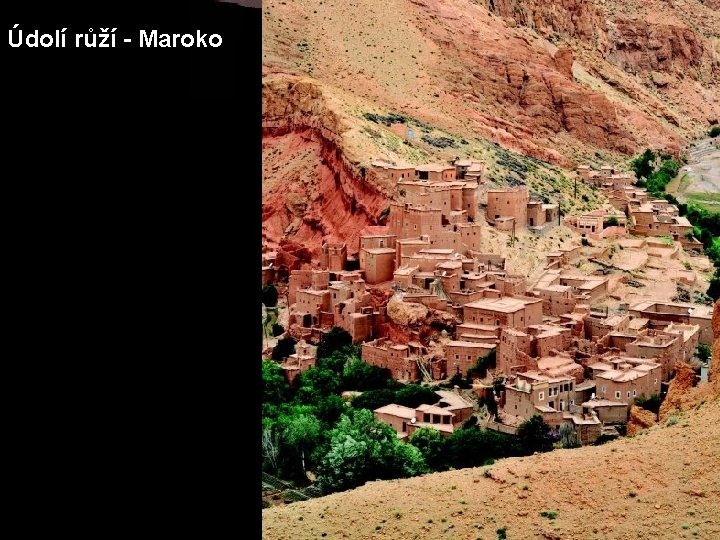 Údolí růží - Maroko 