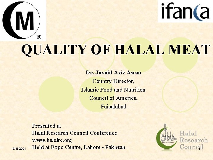 QUALITY OF HALAL MEAT Dr. Javaid Aziz Awan Country Director, Islamic Food and Nutrition