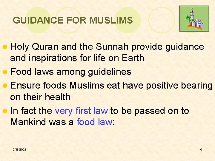 GUIDANCE FOR MUSLIMS l Holy Quran and the Sunnah provide guidance and inspirations for