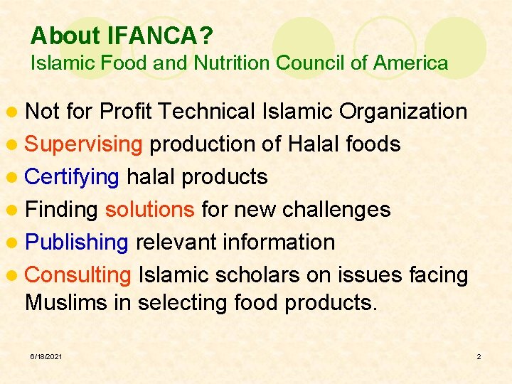 About IFANCA? Islamic Food and Nutrition Council of America l Not for Profit Technical