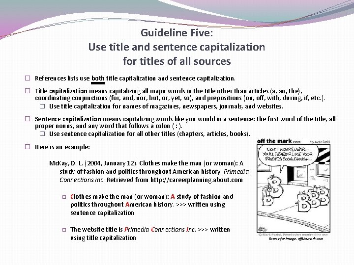 Guideline Five: Use title and sentence capitalization for titles of all sources � References Guideline Five: Use title and sentence capitalization for titles of all sources � References