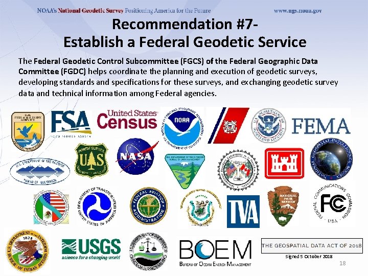 Recommendation #7 Establish a Federal Geodetic Service The Federal Geodetic Control Subcommittee (FGCS) of