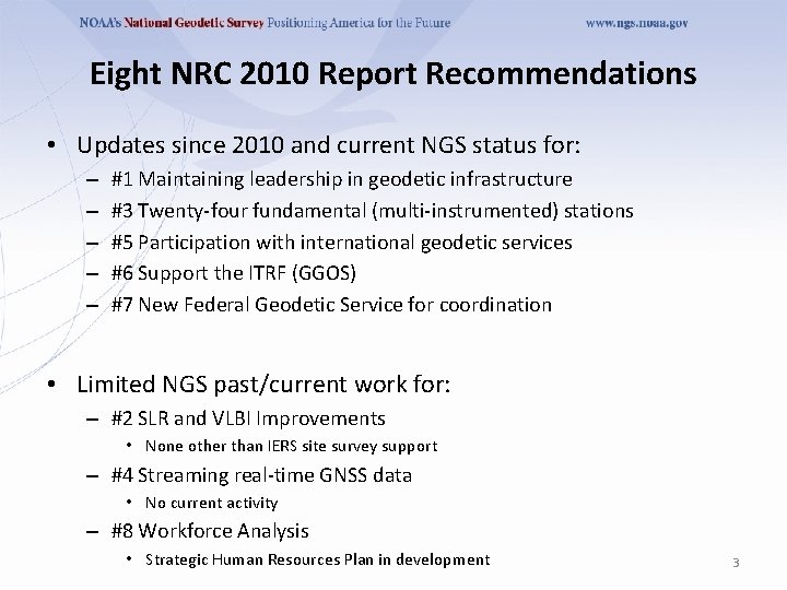 Eight NRC 2010 Report Recommendations • Updates since 2010 and current NGS status for: