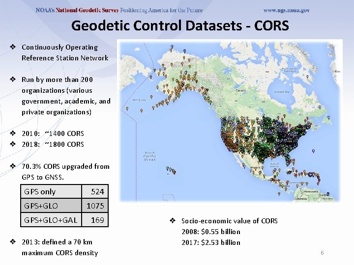 Geodetic Control Datasets - CORS ❖ Continuously Operating Reference Station Network ❖ Run by