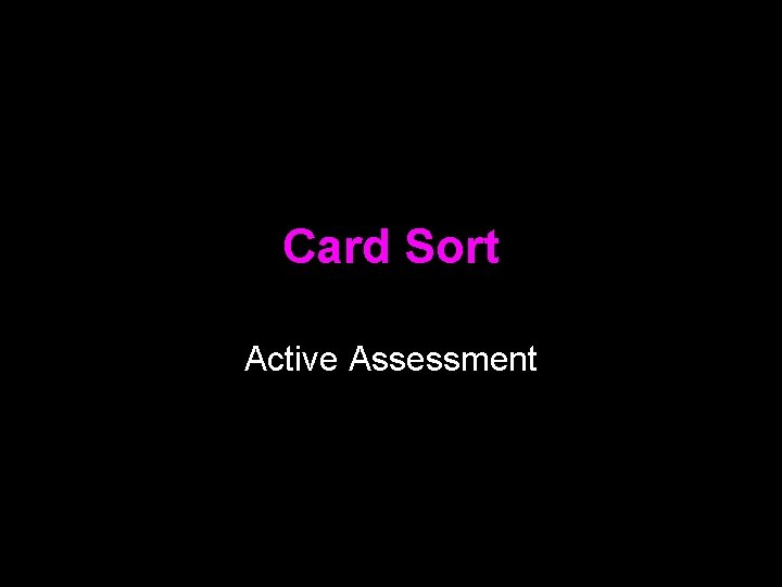 Card Sort Active Assessment 