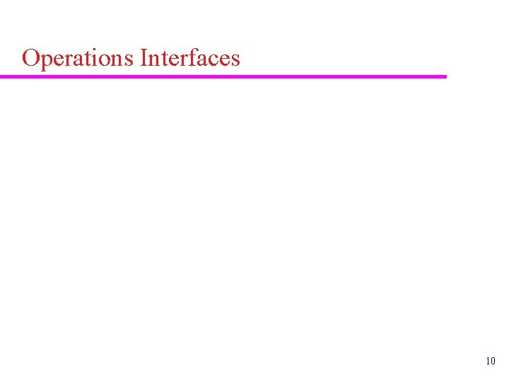 Operations Interfaces 10 