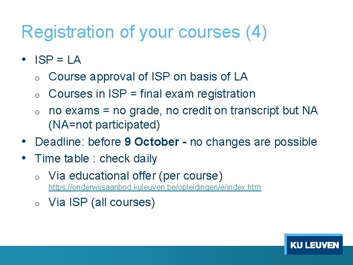 Registration of your courses (4) • ISP = LA Course approval of ISP on