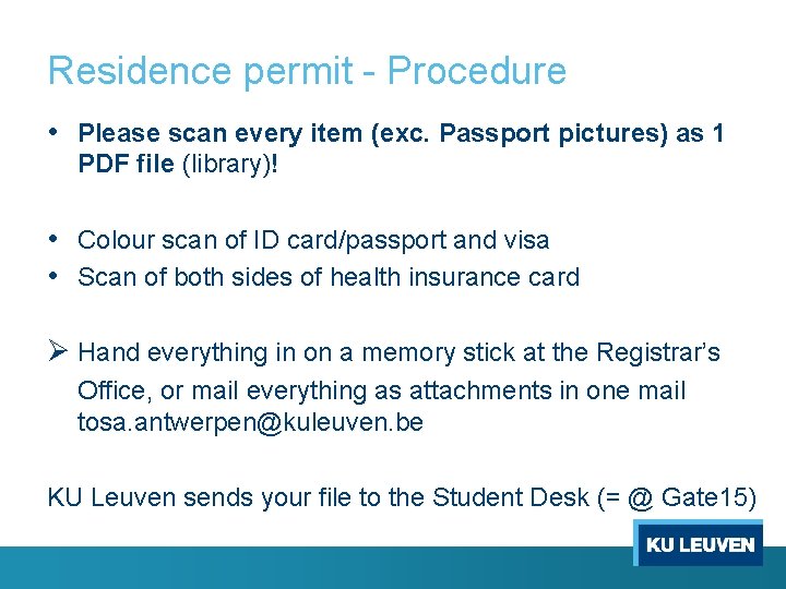 Residence permit - Procedure • Please scan every item (exc. Passport pictures) as 1