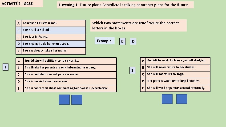 ACTIVITÉ 7 : GCSE Listening 1: Future plans. Bénédicte is talking about her plans