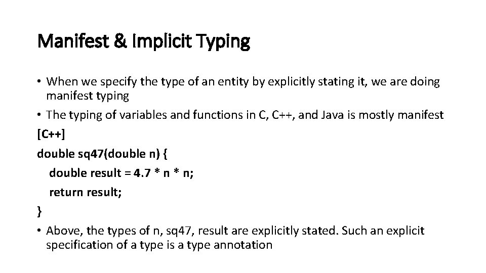 Manifest & Implicit Typing • When we specify the type of an entity by