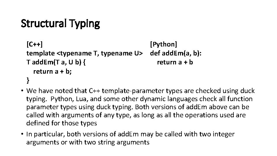 Structural Typing [C++] [Python] template <typename T, typename U> def add. Em(a, b): T