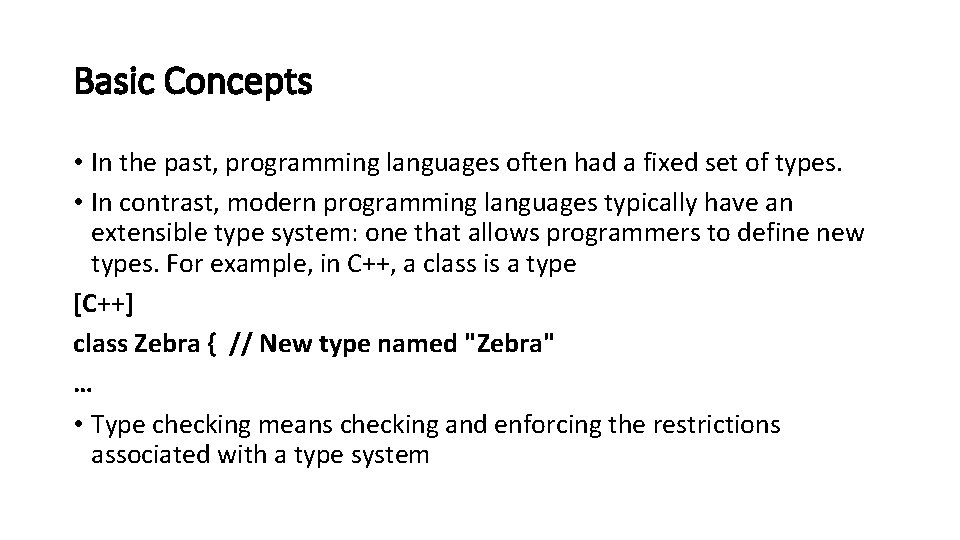 Basic Concepts • In the past, programming languages often had a fixed set of