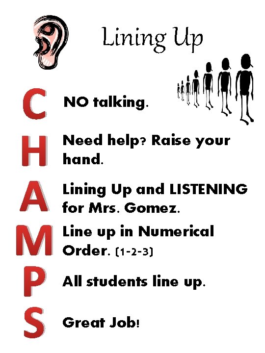 Lining Up C H A M P S NO talking. Need help? Raise your Lining Up C H A M P S NO talking. Need help? Raise your