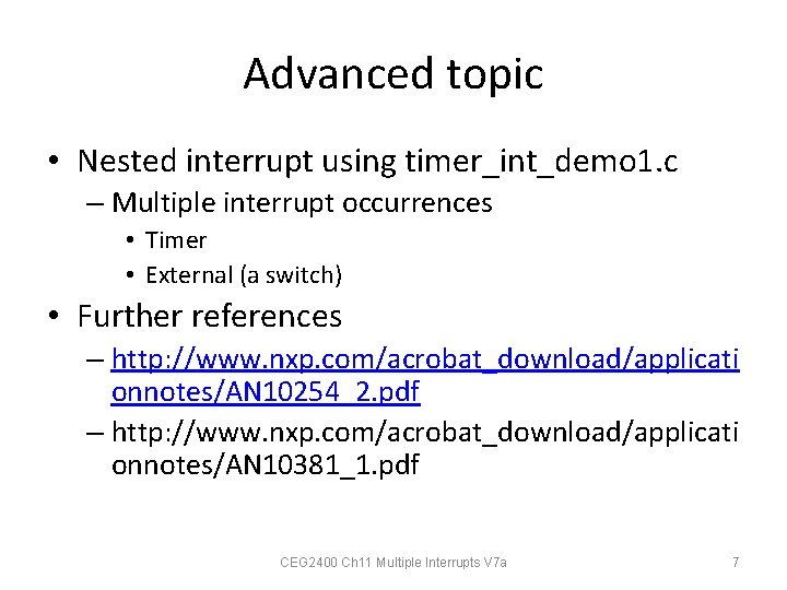 Advanced topic • Nested interrupt using timer_int_demo 1. c – Multiple interrupt occurrences •