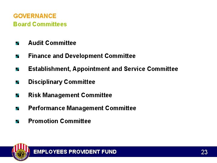 GOVERNANCE Board Committees Audit Committee Finance and Development Committee Establishment, Appointment and Service Committee