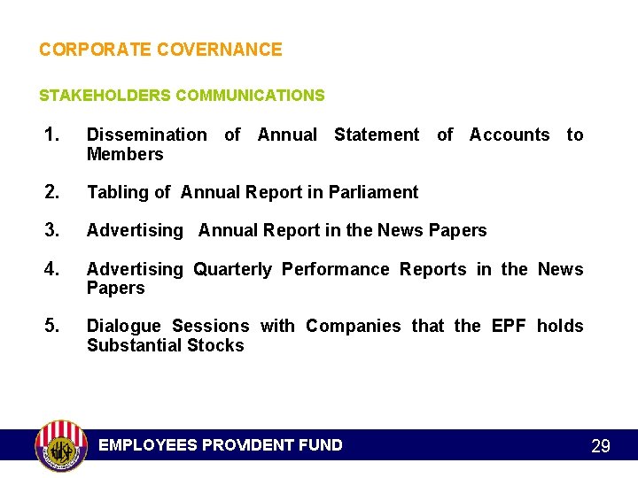 CORPORATE COVERNANCE STAKEHOLDERS COMMUNICATIONS 1. Dissemination of Annual Statement of Accounts to Members 2.