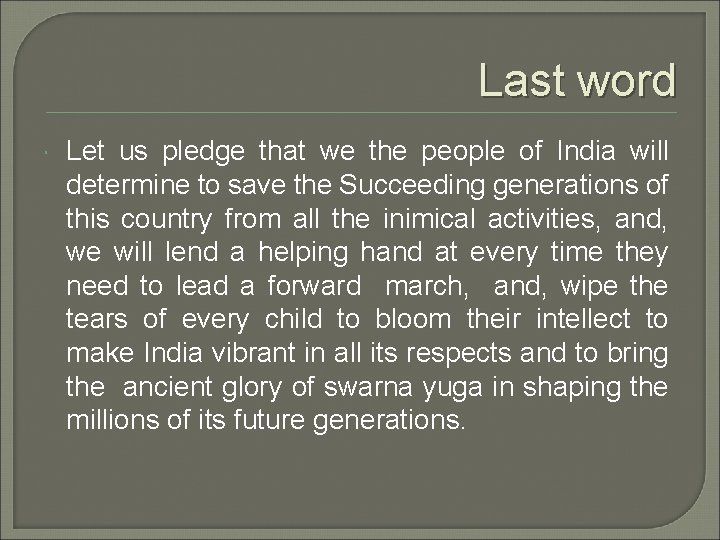 Last word Let us pledge that we the people of India will determine to