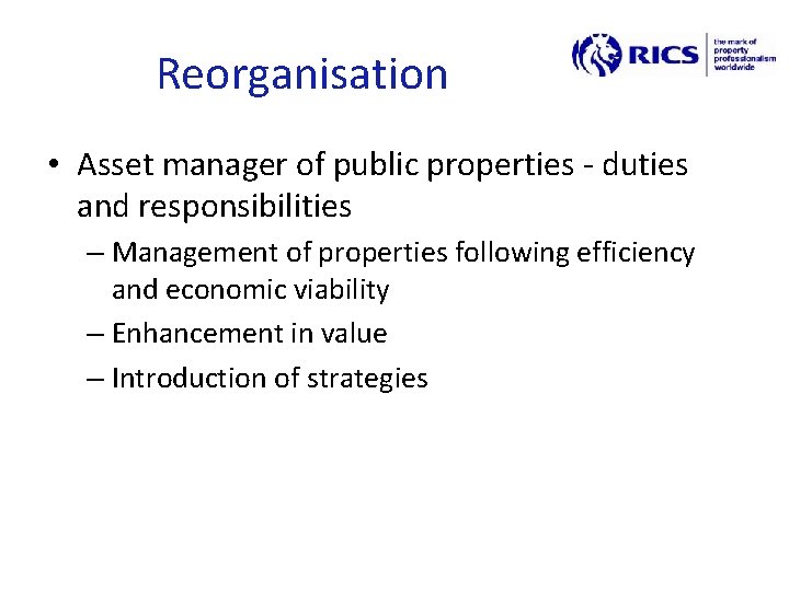 Reorganisation • Asset manager of public properties - duties and responsibilities – Management of