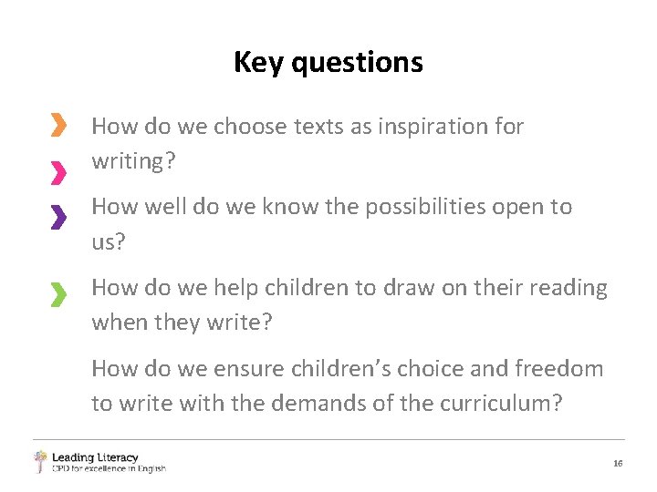 Key questions How do we choose texts as inspiration for writing? How well do