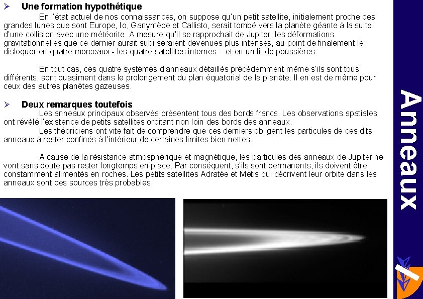 Ø Une formation hypothétique En l’état actuel de nos connaissances, on suppose qu’un petit