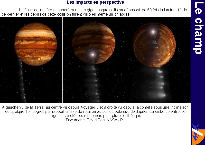 Le flash de lumière engendré par cette gigantesque collision dépassait de 50 fois la
