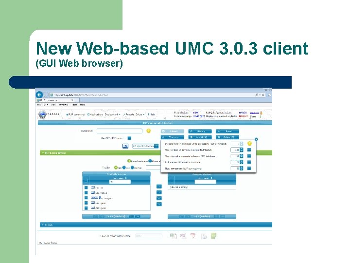 New Web-based UMC 3. 0. 3 client (GUI Web browser) 