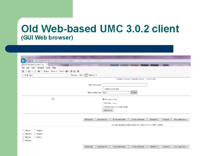 Old Web-based UMC 3. 0. 2 client (GUI Web browser) 