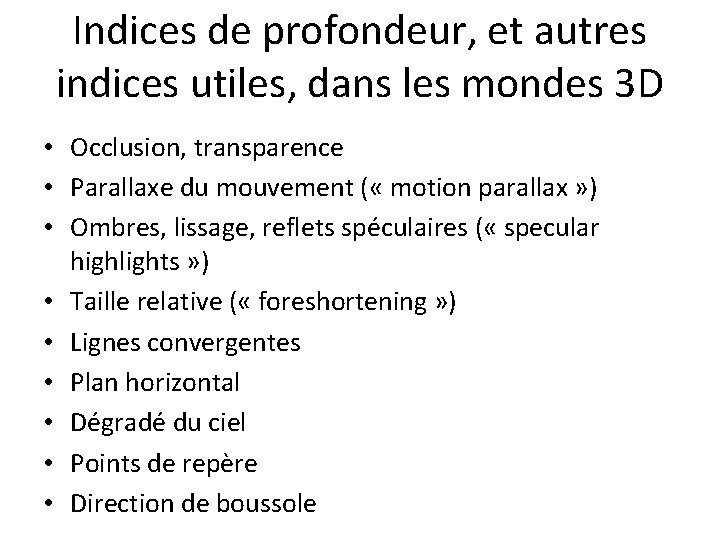 Indices de profondeur, et autres indices utiles, dans les mondes 3 D • Occlusion,