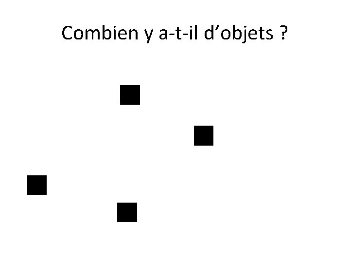 Combien y a-t-il d’objets ? 