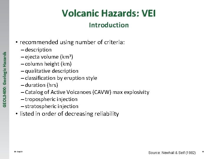 Volcanic Hazards: VEI Introduction GEOL 3400: Geologic Hazards • recommended using number of criteria: