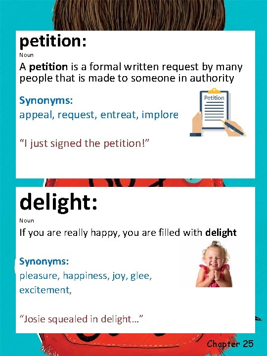 petition: Noun A petition is a formal written request by many people that is