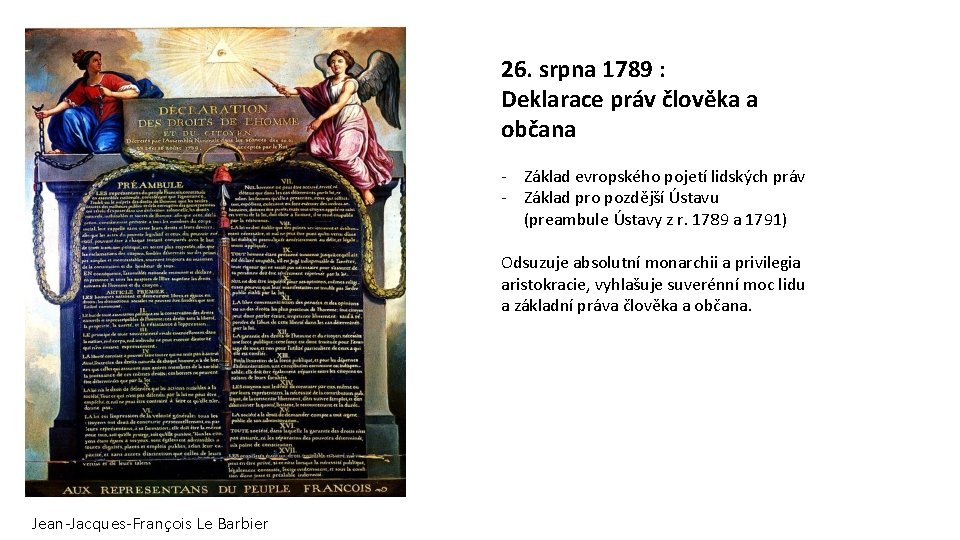 26. srpna 1789 : Deklarace práv člověka a občana ‐ Základ evropského pojetí lidských