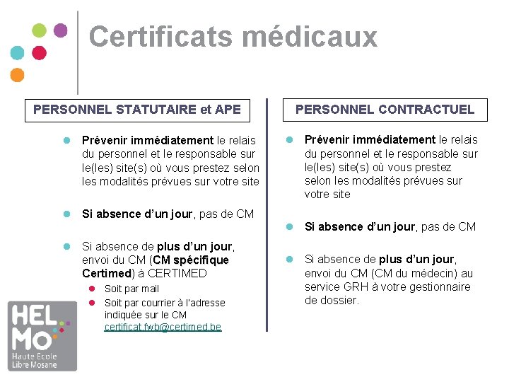 Certificats médicaux PERSONNEL STATUTAIRE et APE l Prévenir immédiatement le relais du personnel et Certificats médicaux PERSONNEL STATUTAIRE et APE l Prévenir immédiatement le relais du personnel et