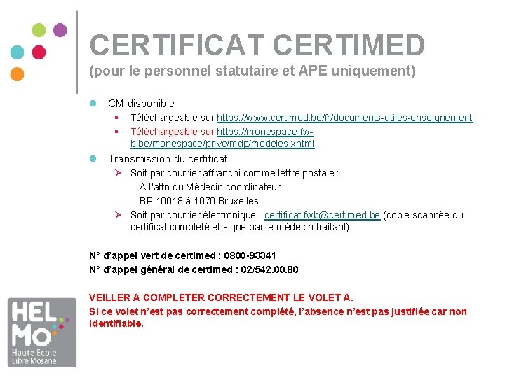 CERTIFICAT CERTIMED (pour le personnel statutaire et APE uniquement) l CM disponible § § CERTIFICAT CERTIMED (pour le personnel statutaire et APE uniquement) l CM disponible § §