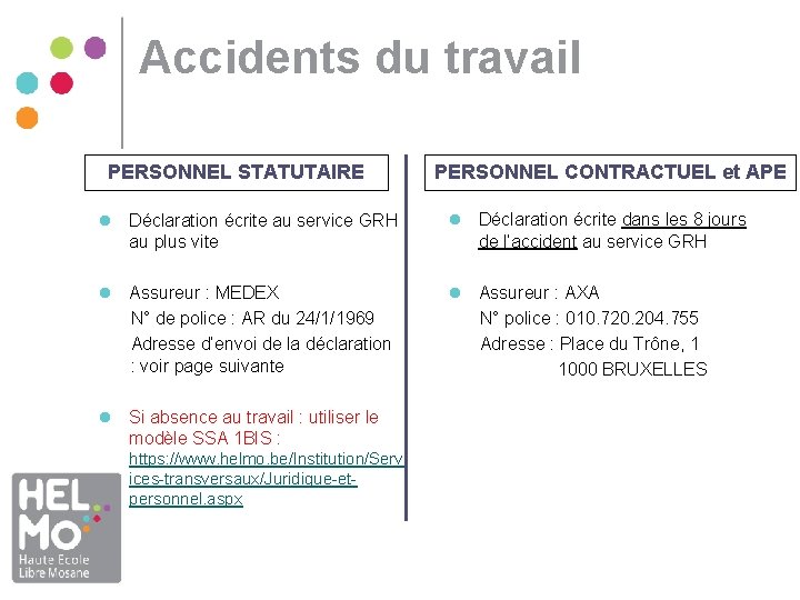 Accidents du travail PERSONNEL STATUTAIRE PERSONNEL CONTRACTUEL et APE l Déclaration écrite au service Accidents du travail PERSONNEL STATUTAIRE PERSONNEL CONTRACTUEL et APE l Déclaration écrite au service