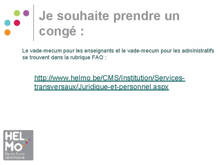 Je souhaite prendre un congé : Le vade-mecum pour les enseignants et le vade-mecum Je souhaite prendre un congé : Le vade-mecum pour les enseignants et le vade-mecum