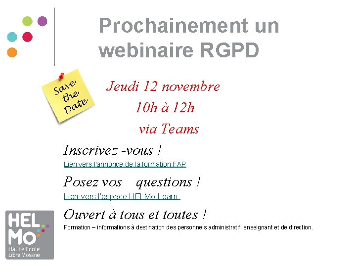 Prochainement un webinaire RGPD Jeudi 12 novembre 10 h à 12 h via Teams Prochainement un webinaire RGPD Jeudi 12 novembre 10 h à 12 h via Teams