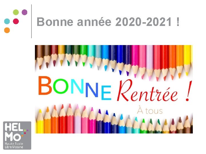 Bonne année 2020 -2021 ! Bonne année 2020 -2021 !