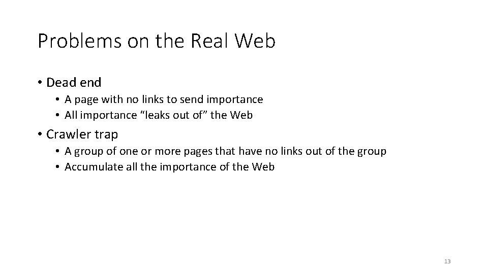 Problems on the Real Web • Dead end • A page with no links