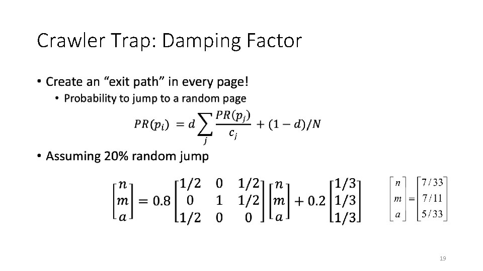 Crawler Trap: Damping Factor • 19 