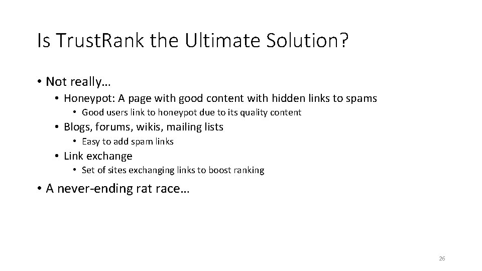 Is Trust. Rank the Ultimate Solution? • Not really… • Honeypot: A page with