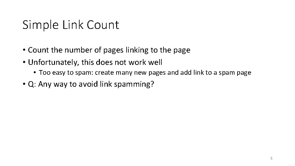Simple Link Count • Count the number of pages linking to the page •