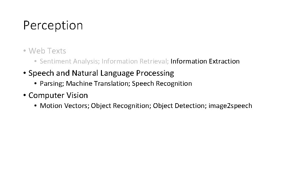 Perception • Web Texts • Sentiment Analysis; Information Retrieval; Information Extraction • Speech and