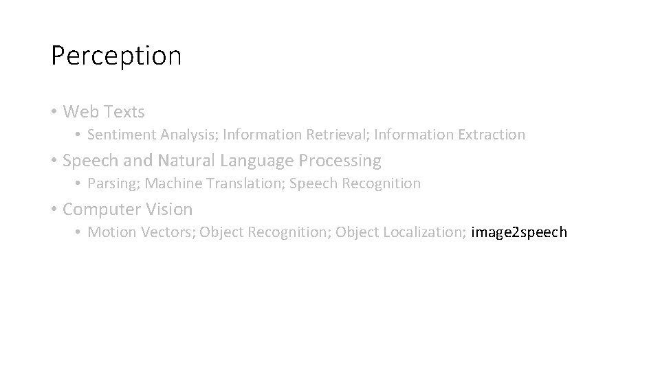 Perception • Web Texts • Sentiment Analysis; Information Retrieval; Information Extraction • Speech and