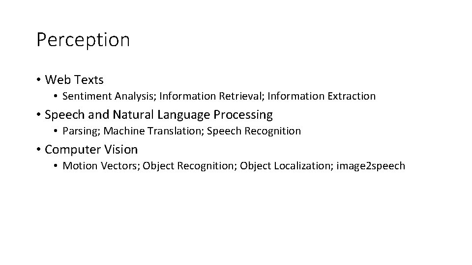 Perception • Web Texts • Sentiment Analysis; Information Retrieval; Information Extraction • Speech and